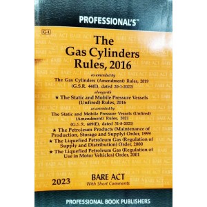 Professional's Gas Cylinder Rules, 2016 Bare Act 2023